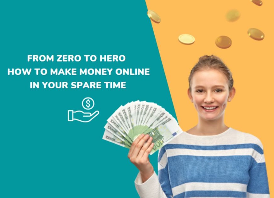 How to make money online in your spare time ?